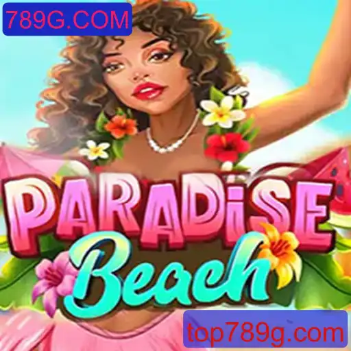 ParadiseBeach: Descubra o Mundo Vibrante de 789G.COM